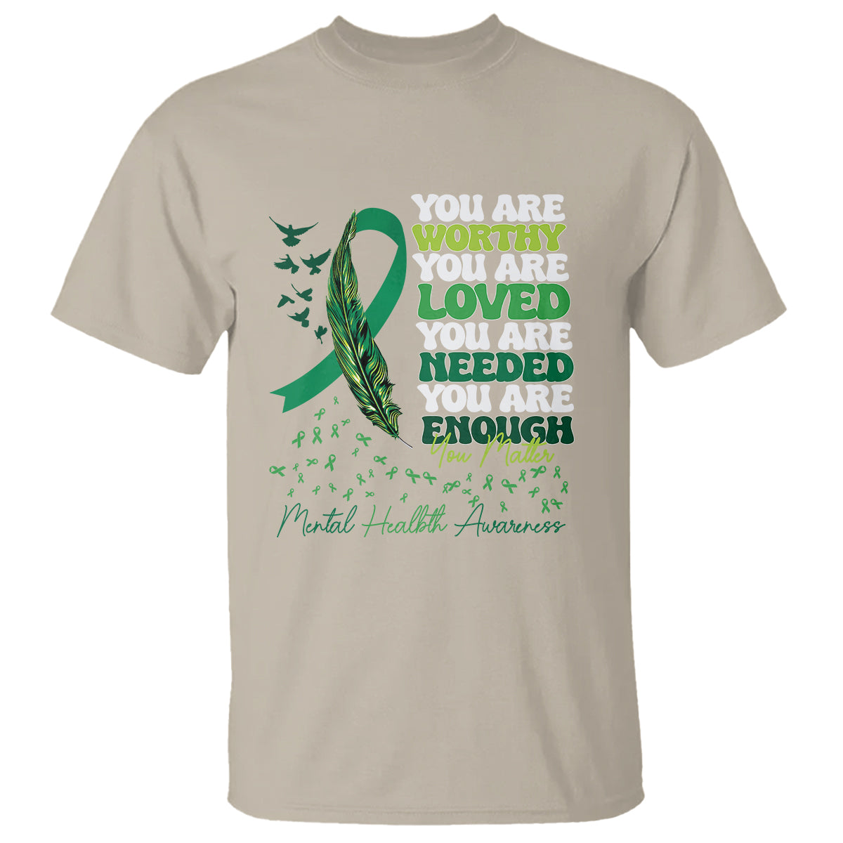 mental-health-awareness-t-shirt-you-are-worthy-loved-needed-enough-green-ribbon