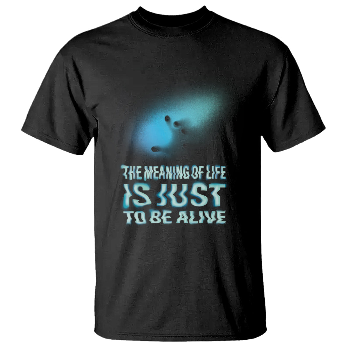 motivational-mental-health-t-shirt-the-meaning-of-life-is-just-to-be-alive-aesthetic