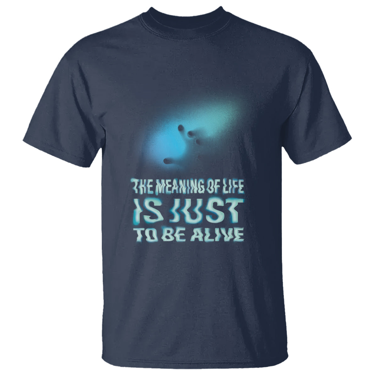 motivational-mental-health-t-shirt-the-meaning-of-life-is-just-to-be-alive-aesthetic