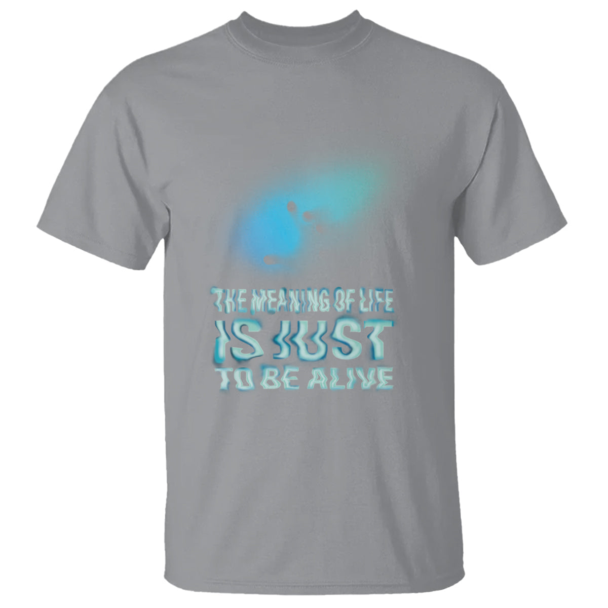 motivational-mental-health-t-shirt-the-meaning-of-life-is-just-to-be-alive-aesthetic