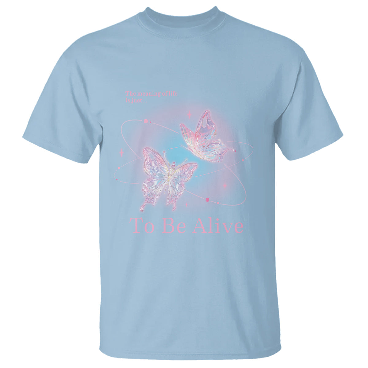 motivational-mental-health-t-shirt-the-meaning-of-life-is-just-to-be-alive-butterfly