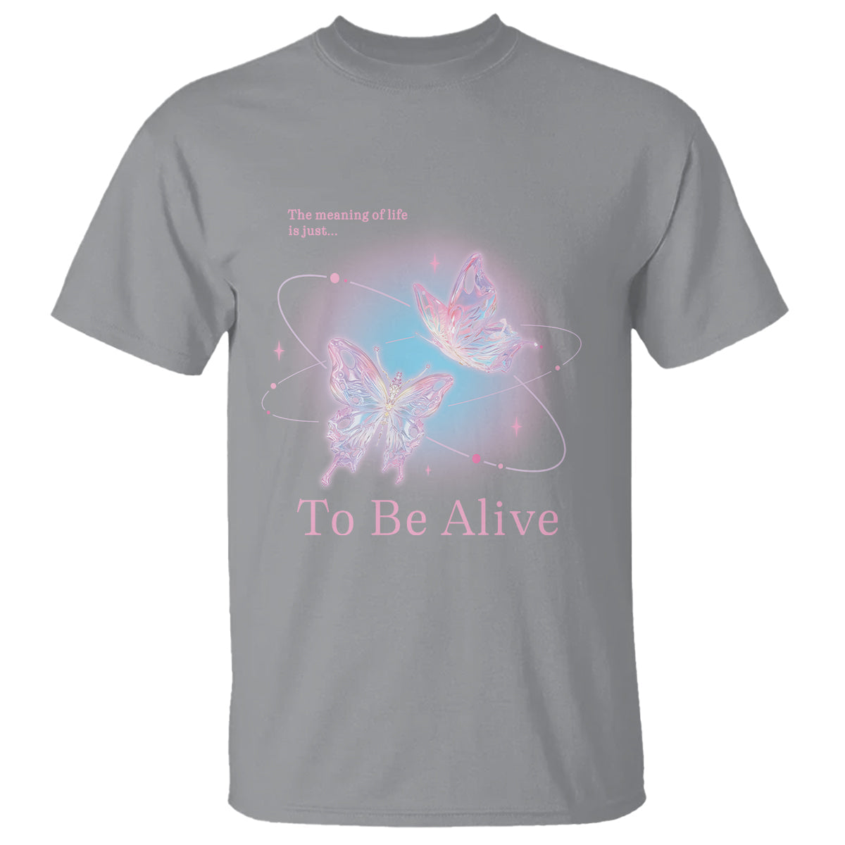motivational-mental-health-t-shirt-the-meaning-of-life-is-just-to-be-alive-butterfly
