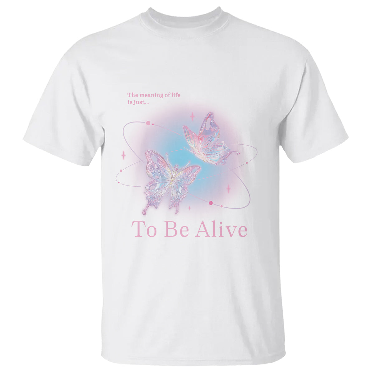 motivational-mental-health-t-shirt-the-meaning-of-life-is-just-to-be-alive-butterfly