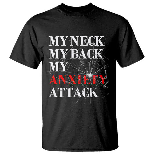 mental-health-awareness-t-shirt-my-neck-my-back-my-anxiety-attack