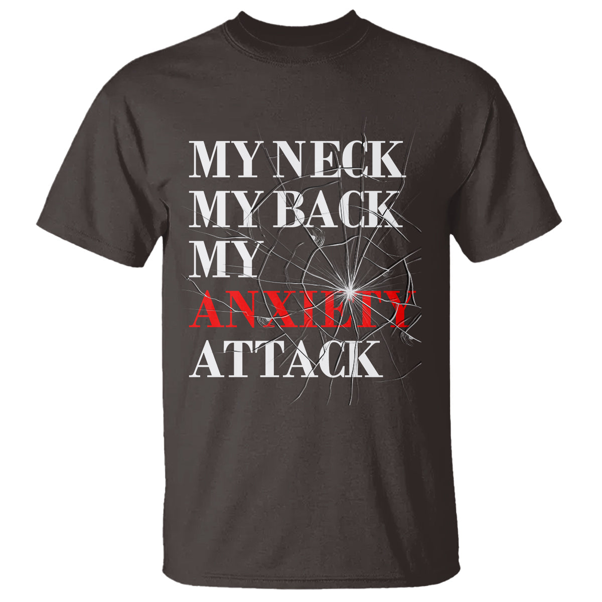 mental-health-awareness-t-shirt-my-neck-my-back-my-anxiety-attack