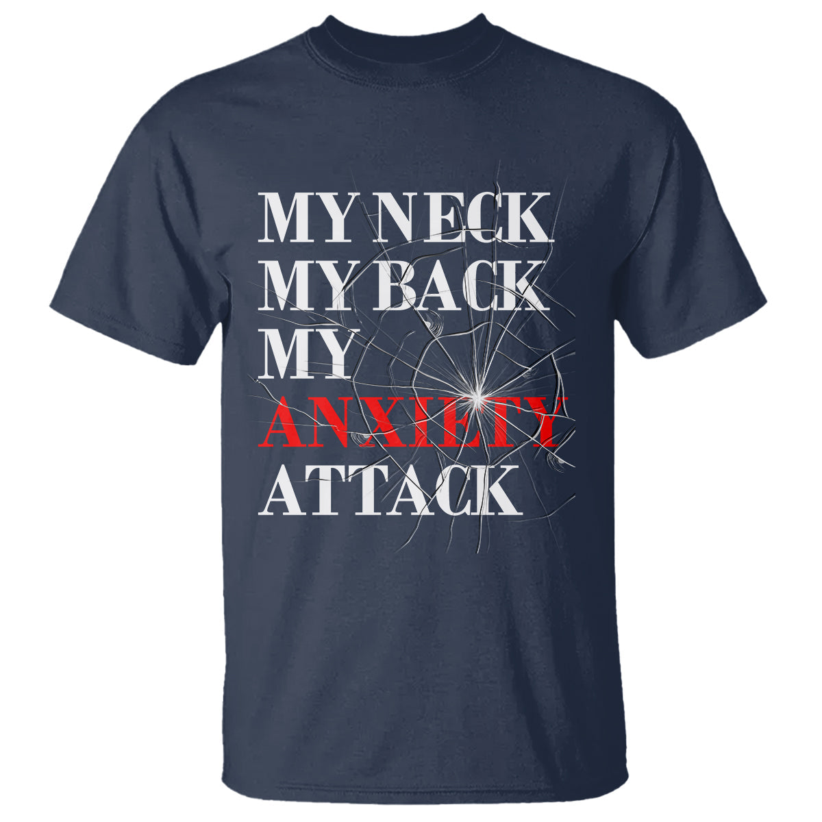 mental-health-awareness-t-shirt-my-neck-my-back-my-anxiety-attack