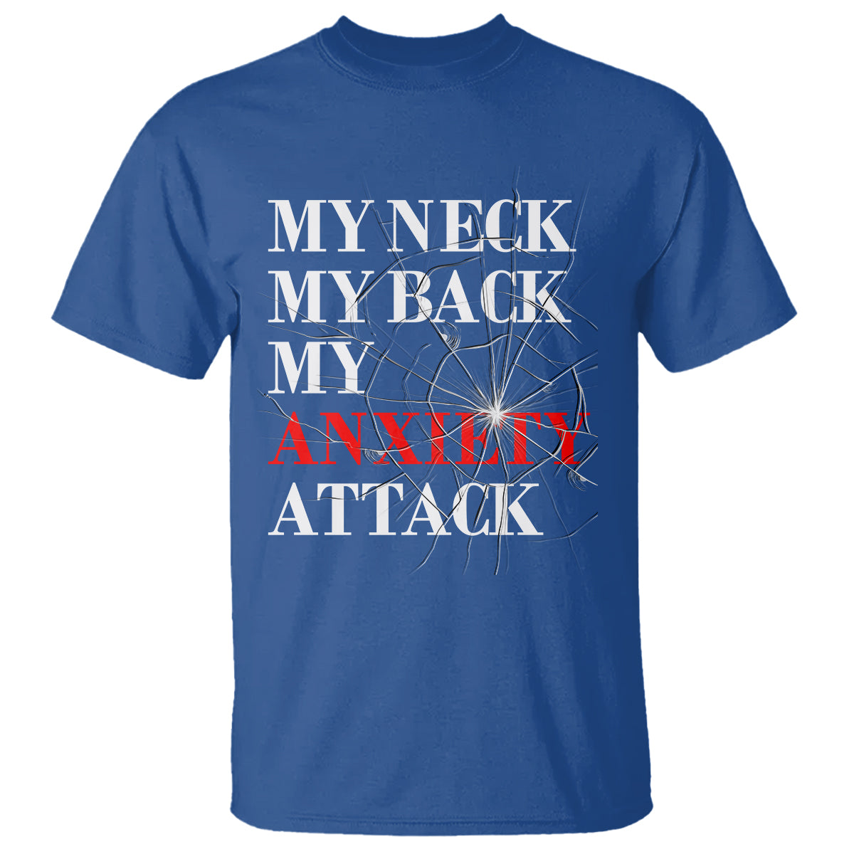 mental-health-awareness-t-shirt-my-neck-my-back-my-anxiety-attack