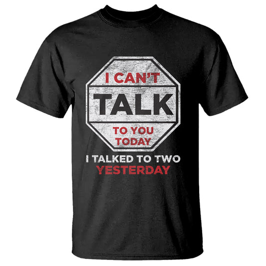 anti-social-t-shirt-cant-talk-to-you-today-i-talked-to-two-people-yesterday-introvert
