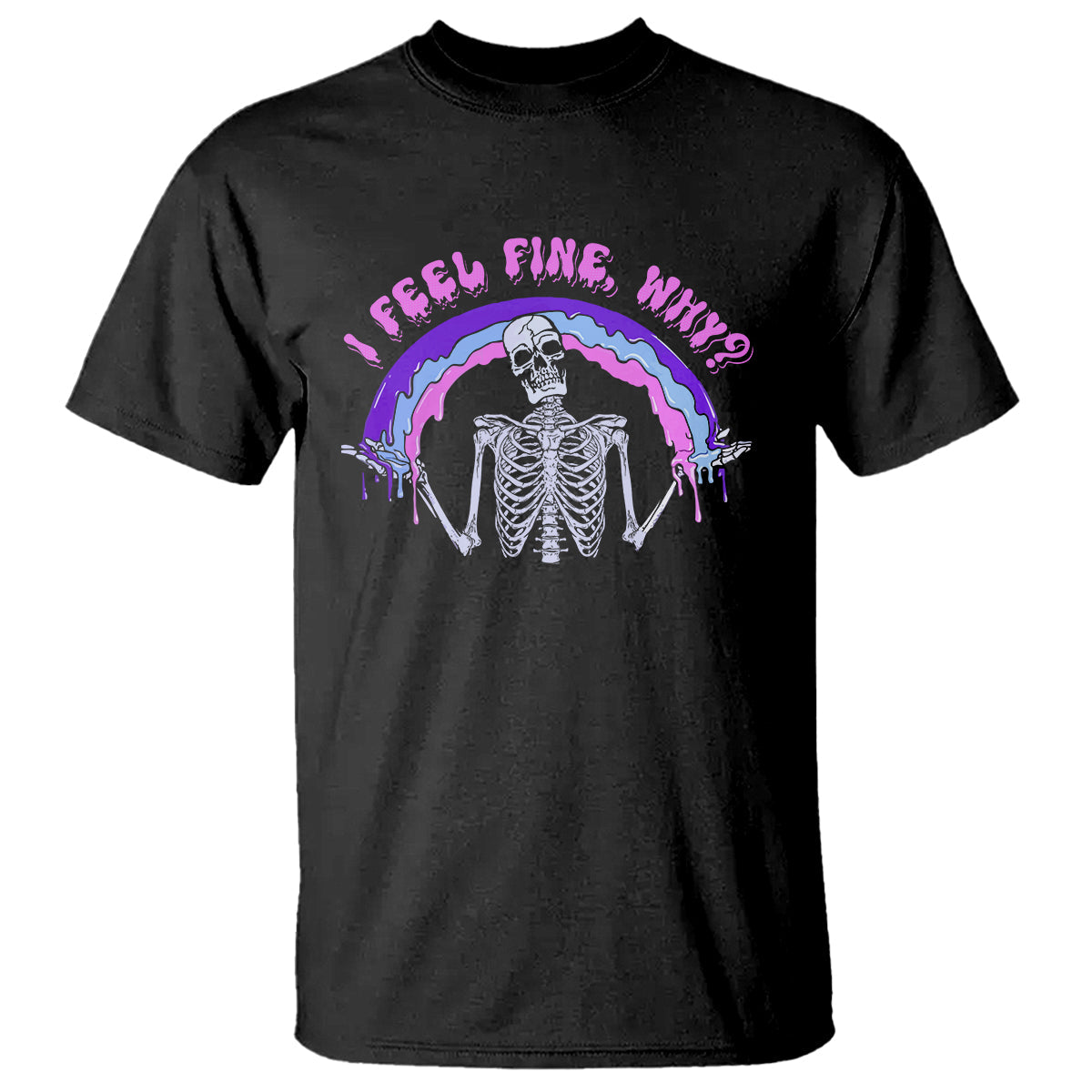 overthinking-t-shirt-i-feel-fine-why-funny-skeleton