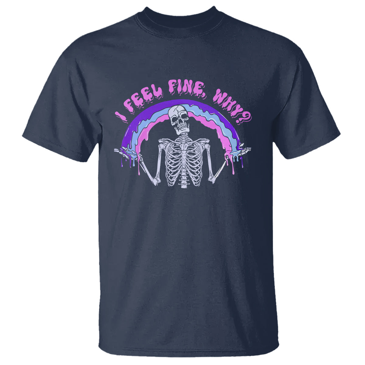 overthinking-t-shirt-i-feel-fine-why-funny-skeleton