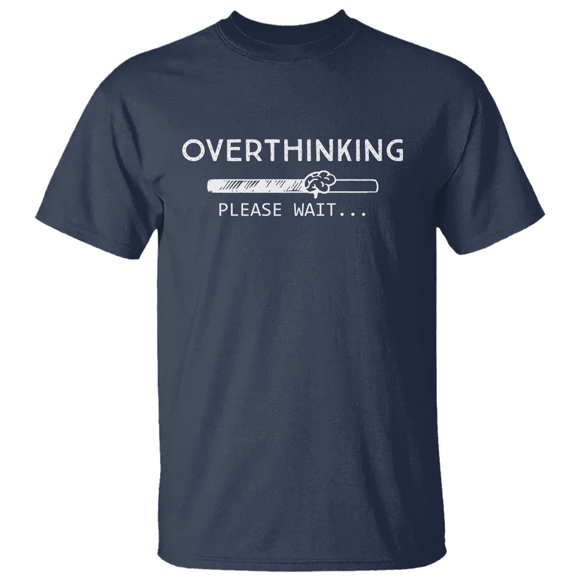 overthinking-loading-please-wait-t-shirt