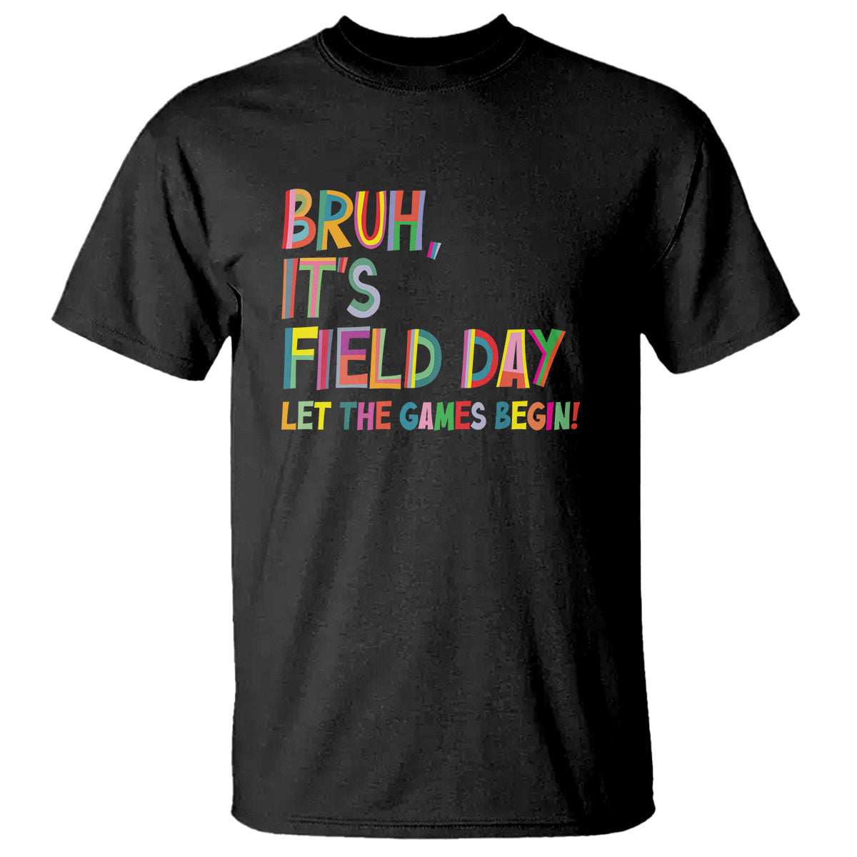 bruh-its-field-day-t-shirt-let-the-games-begin-field-trip-fun-day