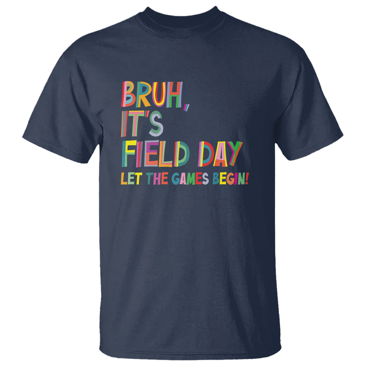 bruh-its-field-day-t-shirt-let-the-games-begin-field-trip-fun-day