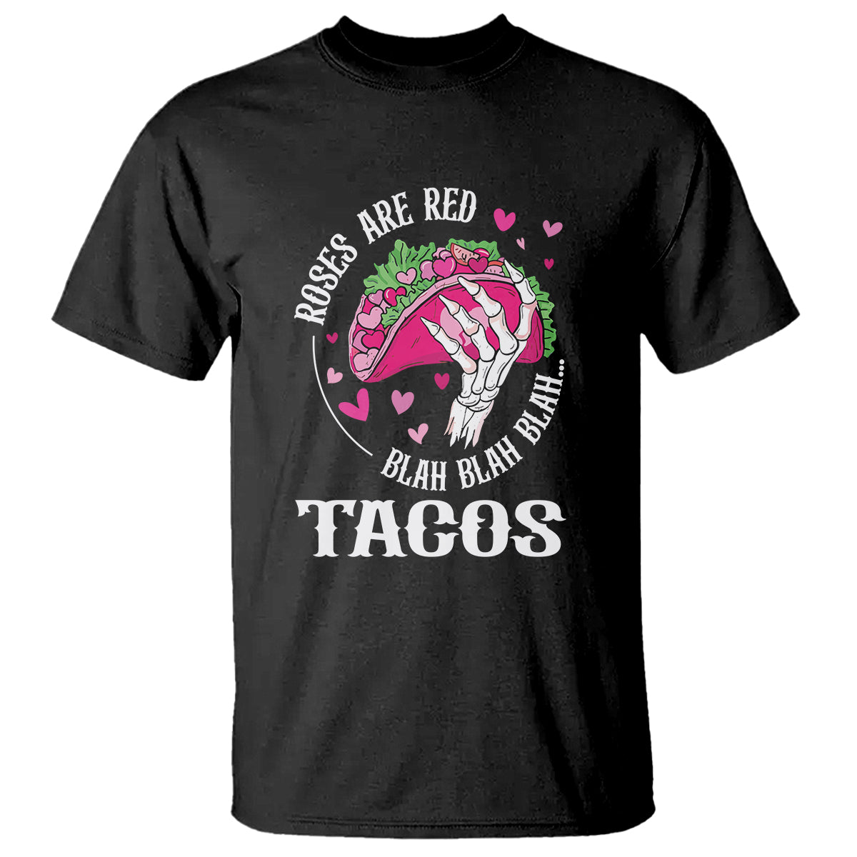 valentines-day-t-shirt-roses-are-red-blah-skeleton-tacos-funny-food-lover