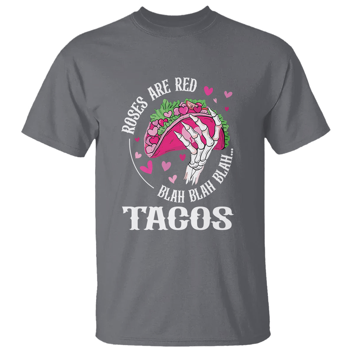 valentines-day-t-shirt-roses-are-red-blah-skeleton-tacos-funny-food-lover