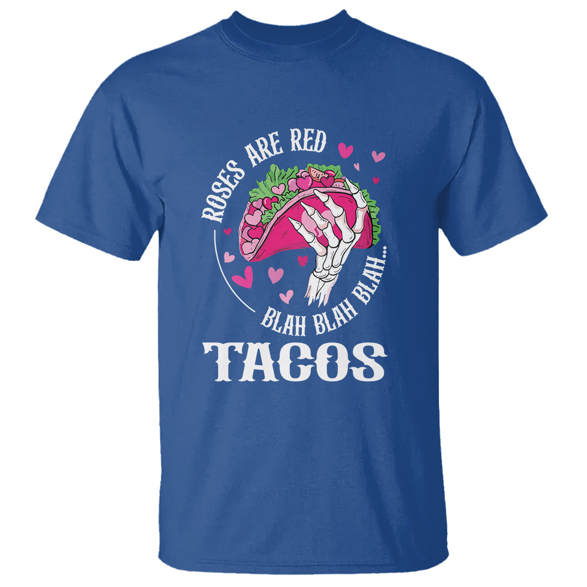 valentines-day-t-shirt-roses-are-red-blah-skeleton-tacos-funny-food-lover