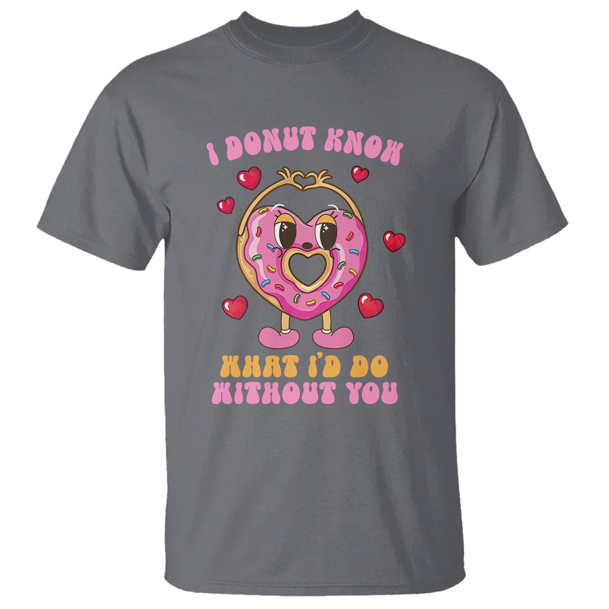 valentines-day-t-shirt-i-donut-know-what-id-do-without-you