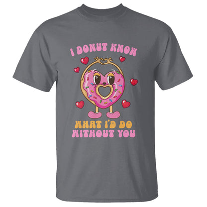 valentines-day-t-shirt-i-donut-know-what-id-do-without-you