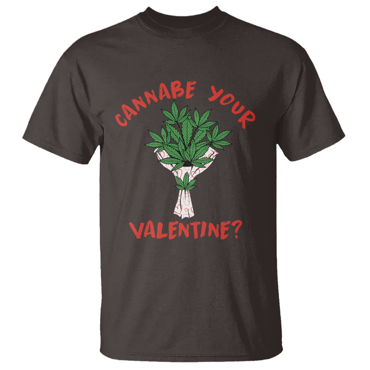cannabe-your-valentine-420-cannabis-bouquet-marijuana-weed-flower-t-shirt