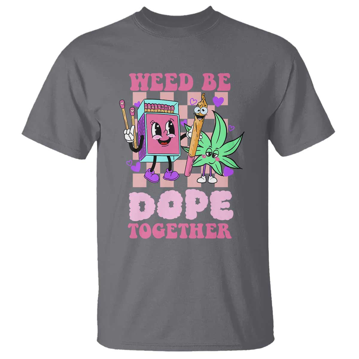 valentines-day-t-shirt-weed-be-dope-together-420-canabis