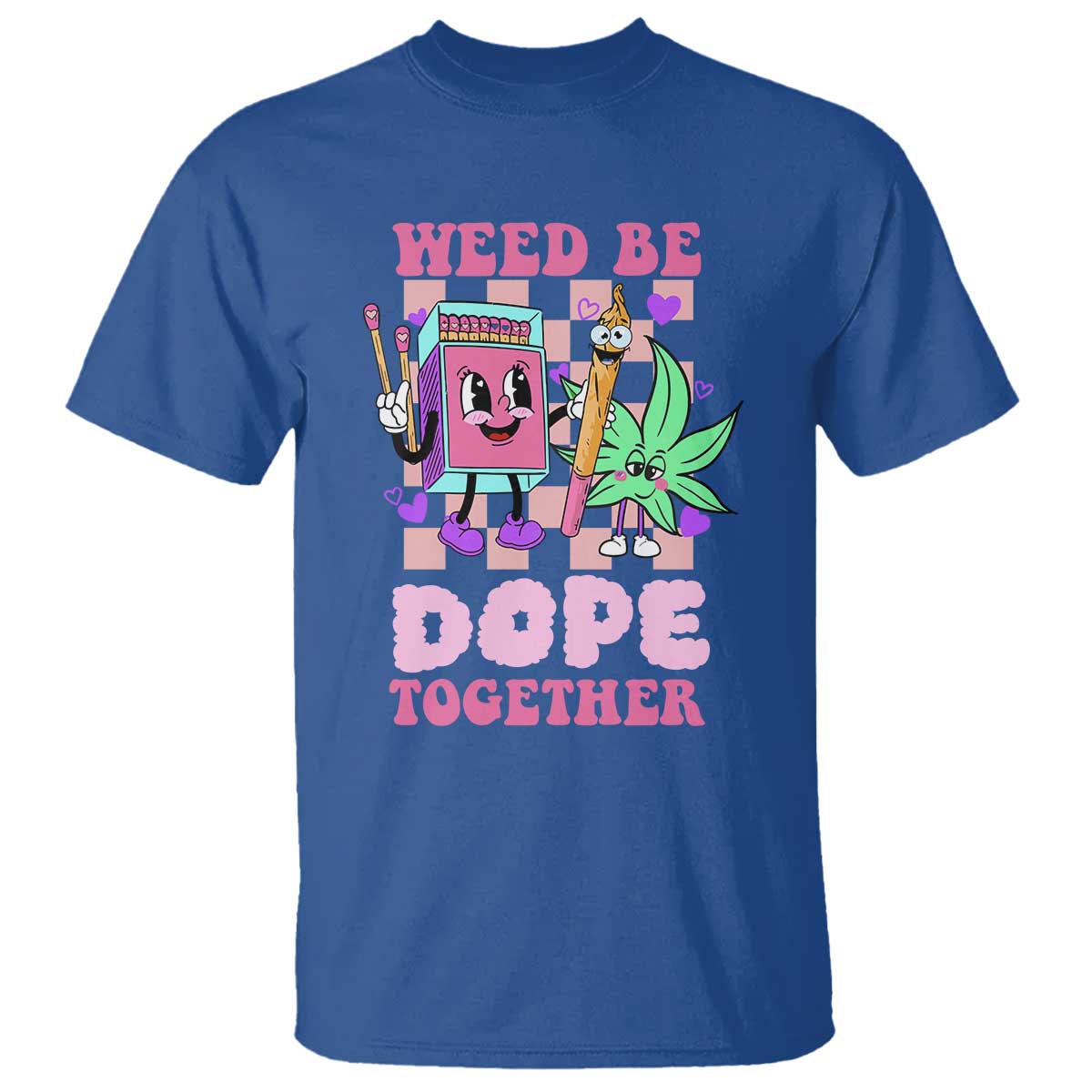 valentines-day-t-shirt-weed-be-dope-together-420-canabis