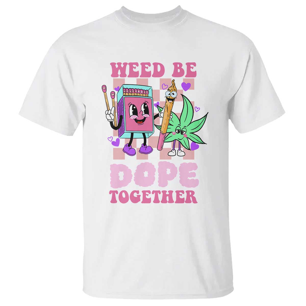 valentines-day-t-shirt-weed-be-dope-together-420-canabis