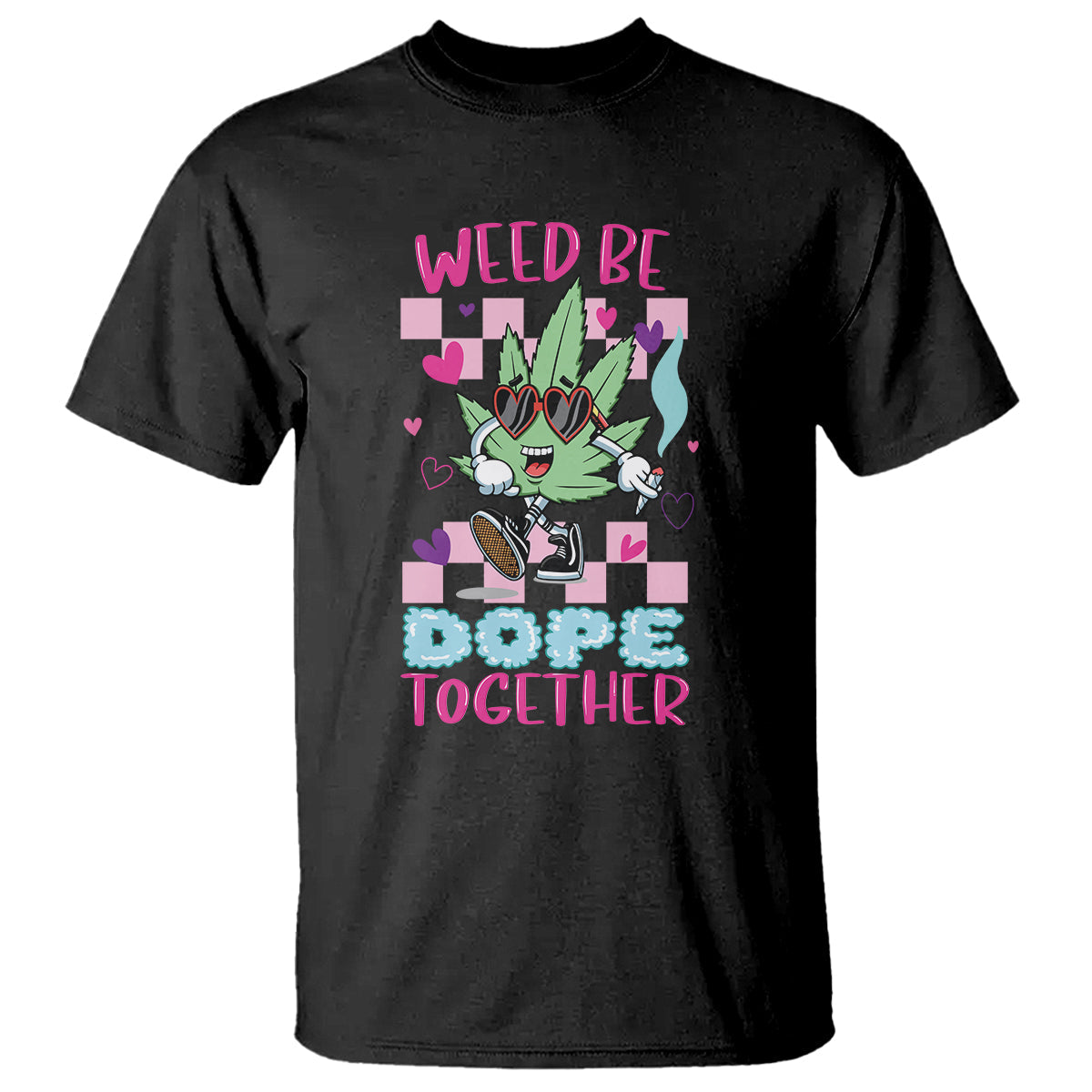 valentines-day-t-shirt-weed-be-dope-together-420-marijuana