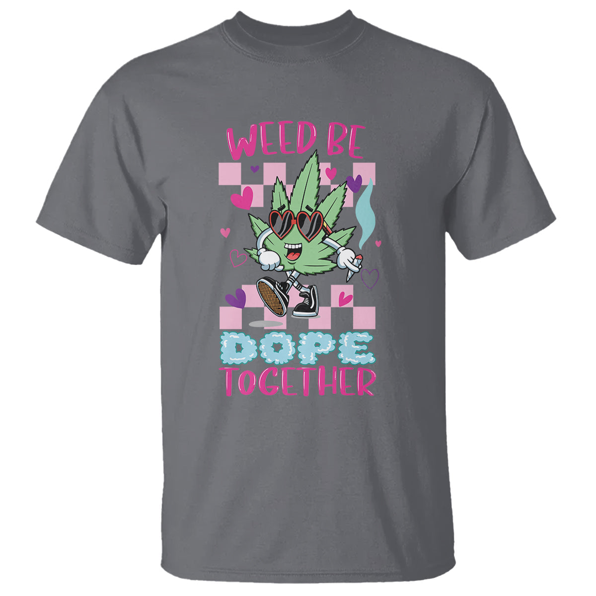 valentines-day-t-shirt-weed-be-dope-together-420-marijuana