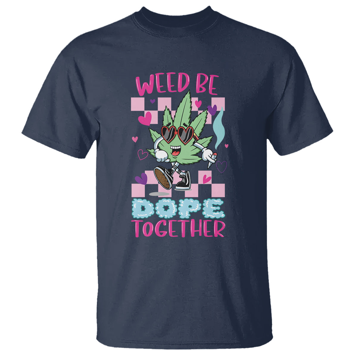 valentines-day-t-shirt-weed-be-dope-together-420-marijuana