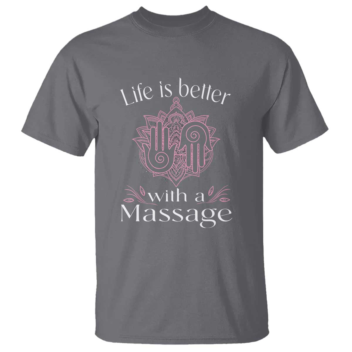 massage-therapy-t-shirt-life-is-better-with-a-massage