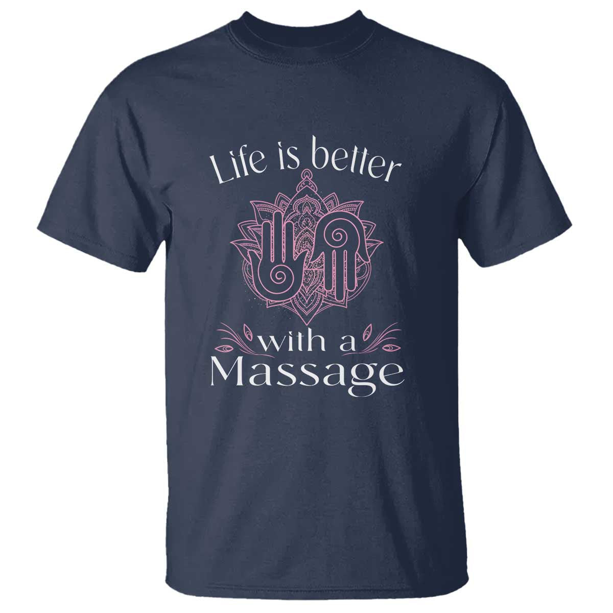 massage-therapy-t-shirt-life-is-better-with-a-massage
