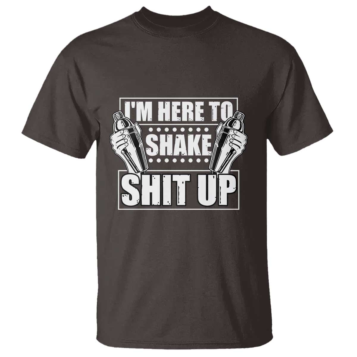 funny-bartender-t-shirt-im-here-to-shake-shit-up