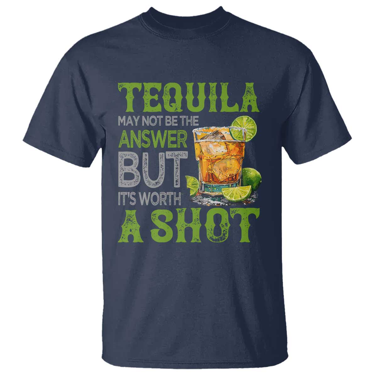 tequila-lover-t-shirt-may-not-be-the-answer-but-its-worth-a-shot-drinking