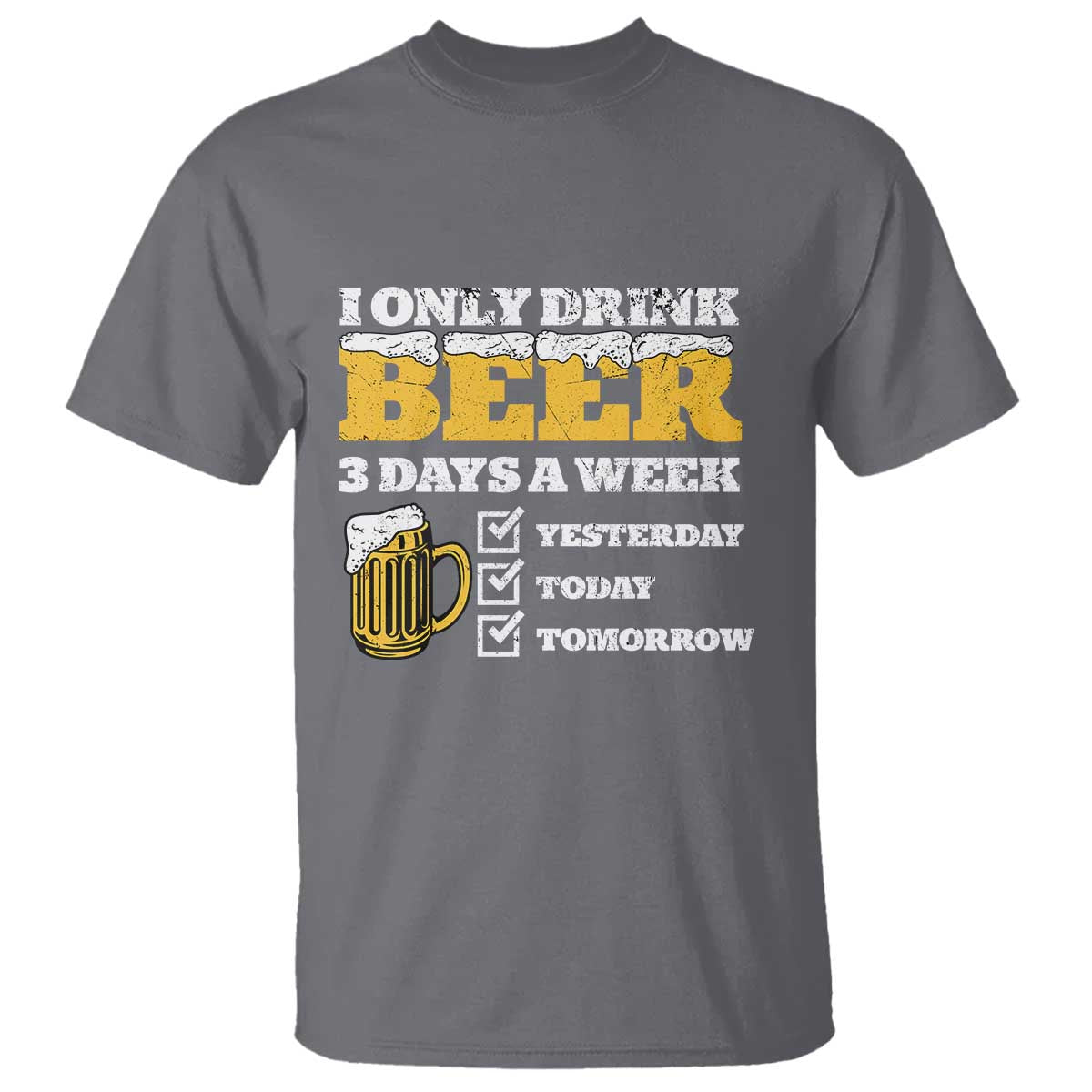 funny-drinking-t-shirt-i-only-drink-beer-3-days-a-week