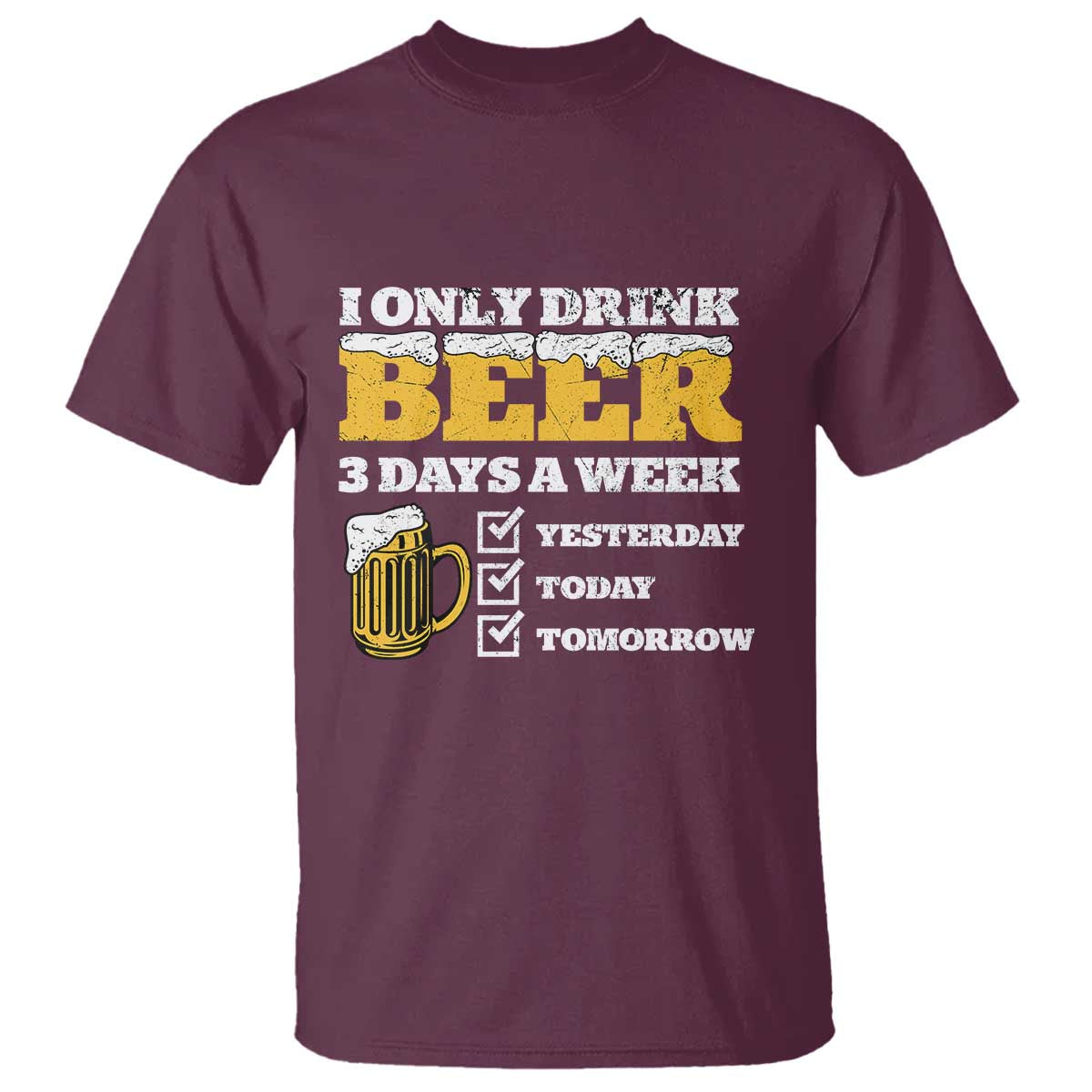 funny-drinking-t-shirt-i-only-drink-beer-3-days-a-week