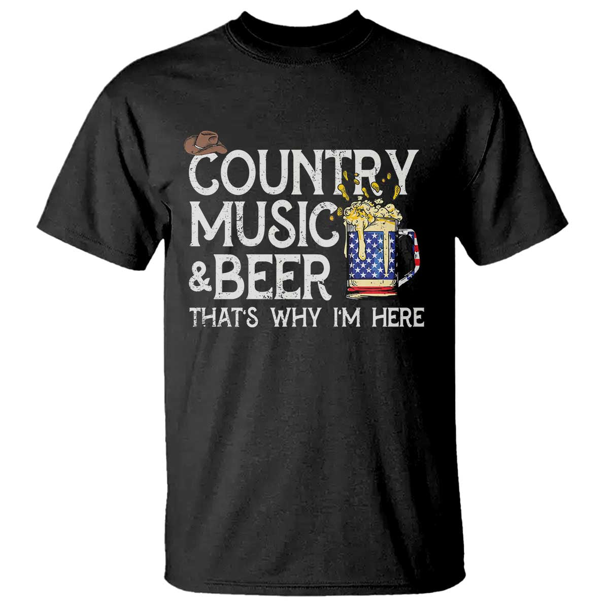 funny-country-music-and-beer-t-shirt-thats-why-im-here