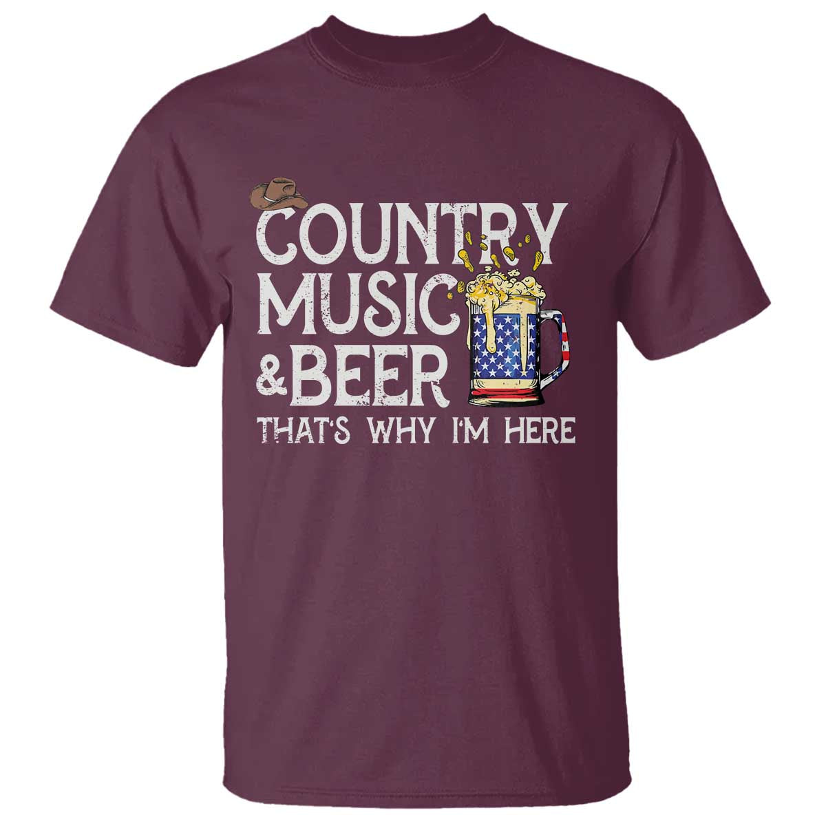 funny-country-music-and-beer-t-shirt-thats-why-im-here