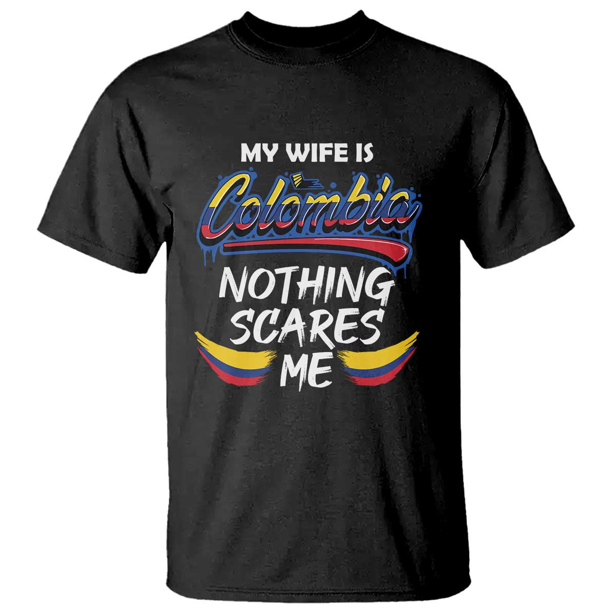 funny-my-wife-is-colombian-t-shirt-nothing-scares-me-colombia-flag