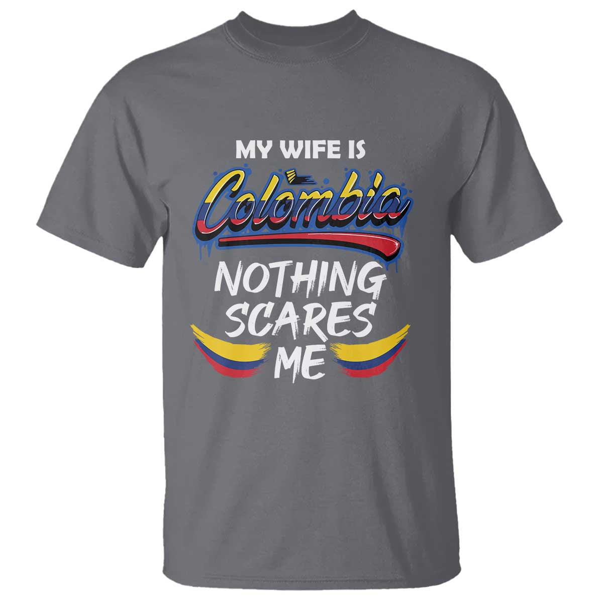 funny-my-wife-is-colombian-t-shirt-nothing-scares-me-colombia-flag