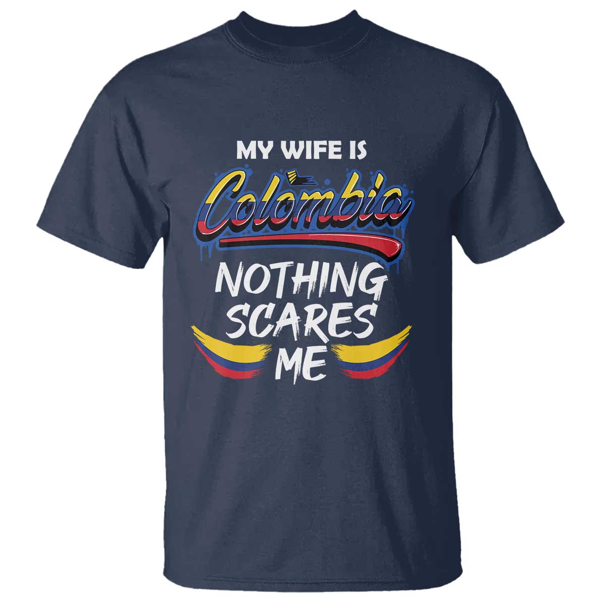 funny-my-wife-is-colombian-t-shirt-nothing-scares-me-colombia-flag
