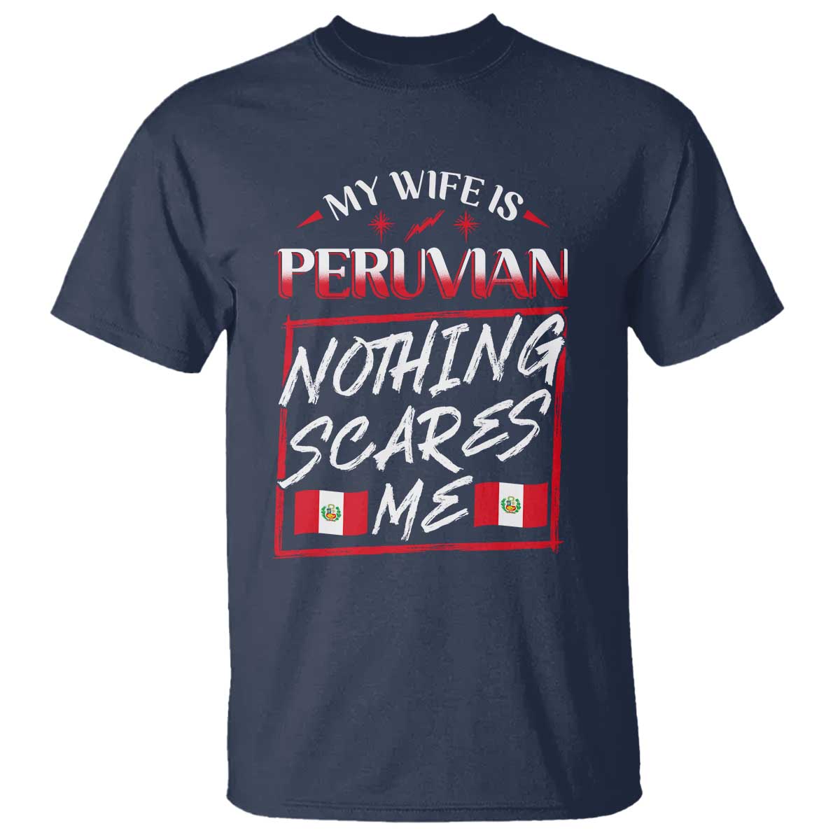 funny-my-wife-is-peruvian-t-shirt-nothing-scares-me-peru-flag