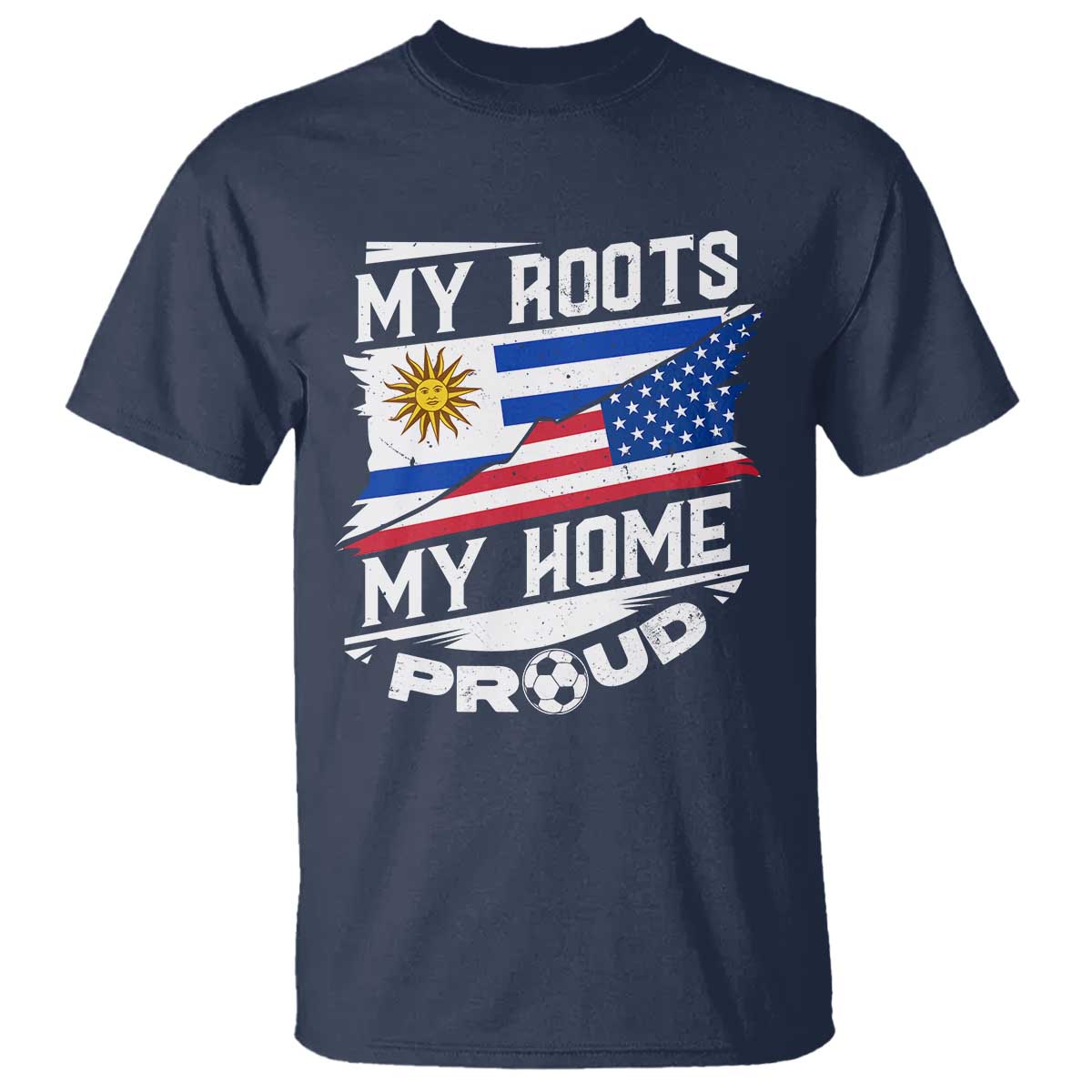 uruguayan-american-t-shirt-my-roots-my-home-proud