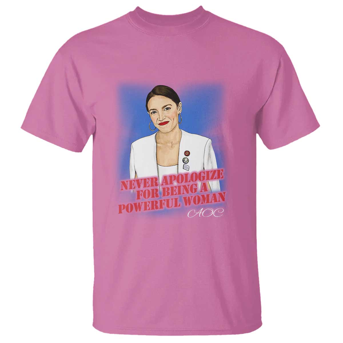 aoc-t-shirt-never-apologize-for-being-a-powerful-woman