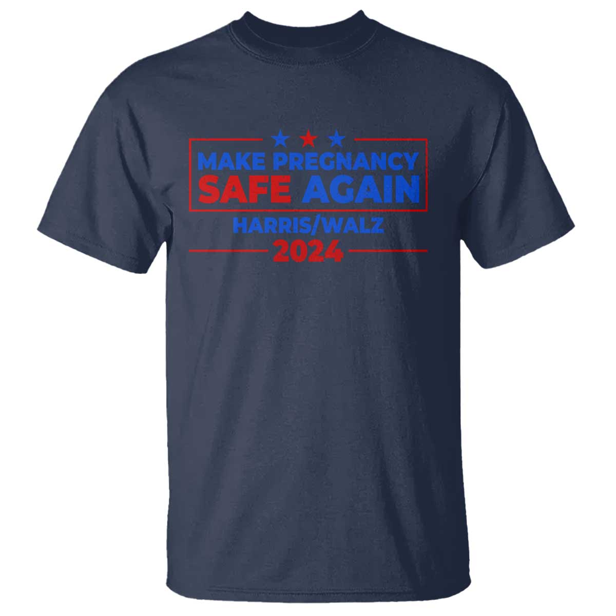 harris-walz-abortion-t-shirt-make-pregnancy-safe-again-feminist-women-rights