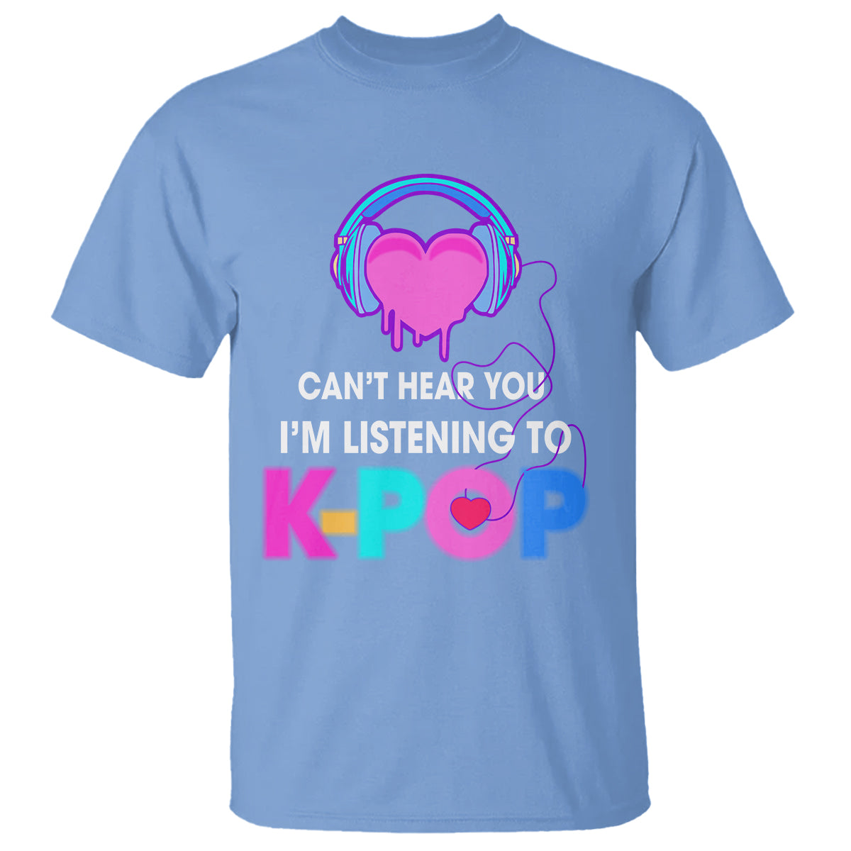 cant-hear-you-im-listening-to-k-pop-lover-t-shirt