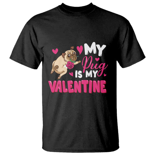 valentines-day-t-shirt-my-pug-is-my-valentine-funny-dog-rose
