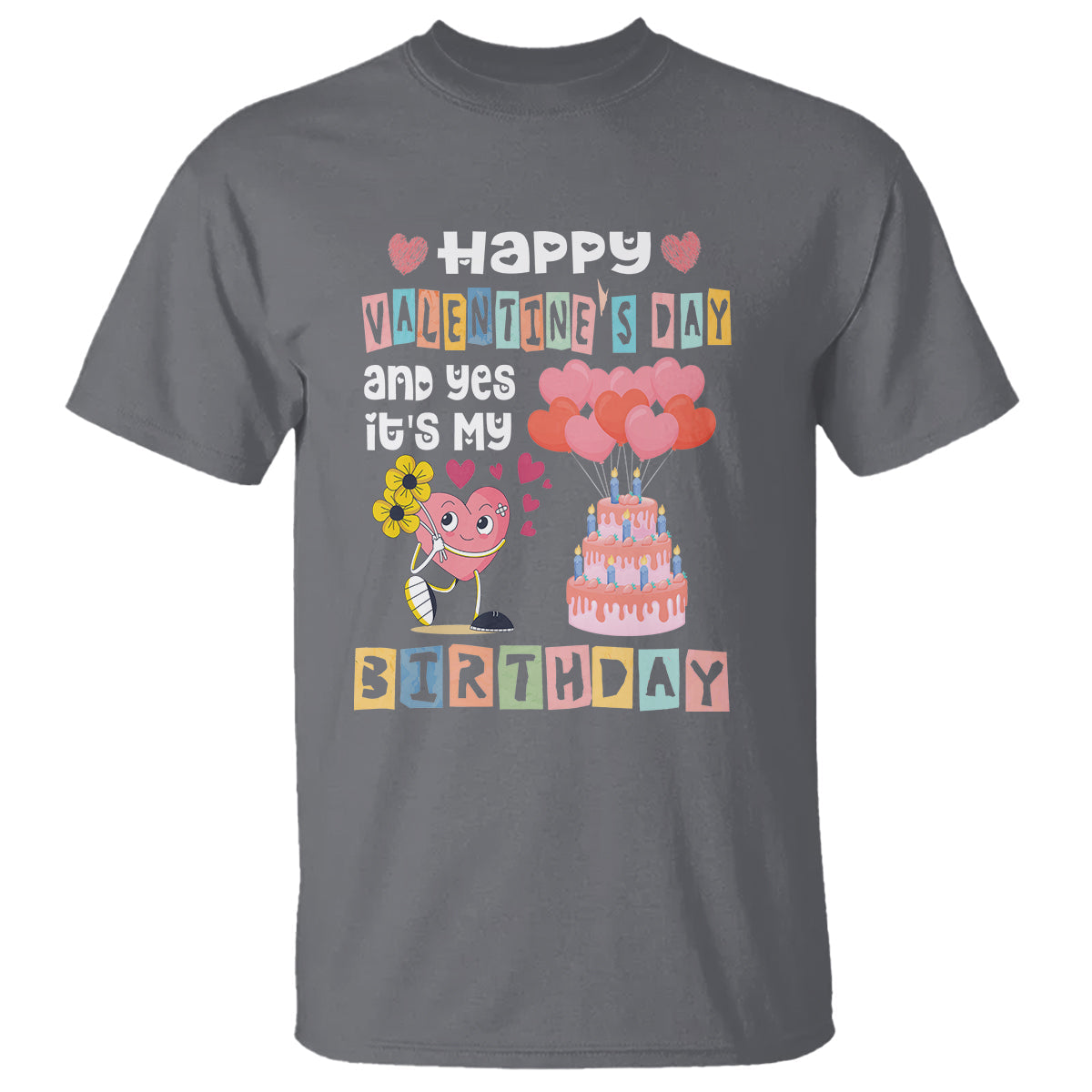 happy-valentines-day-and-yes-it-is-my-birthday-funny-heart-t-shirt