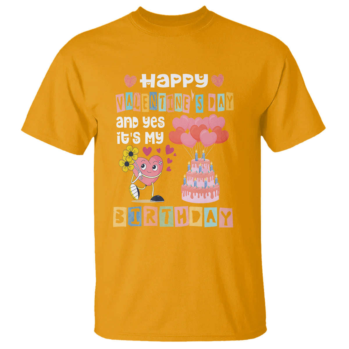 happy-valentines-day-and-yes-it-is-my-birthday-funny-heart-t-shirt