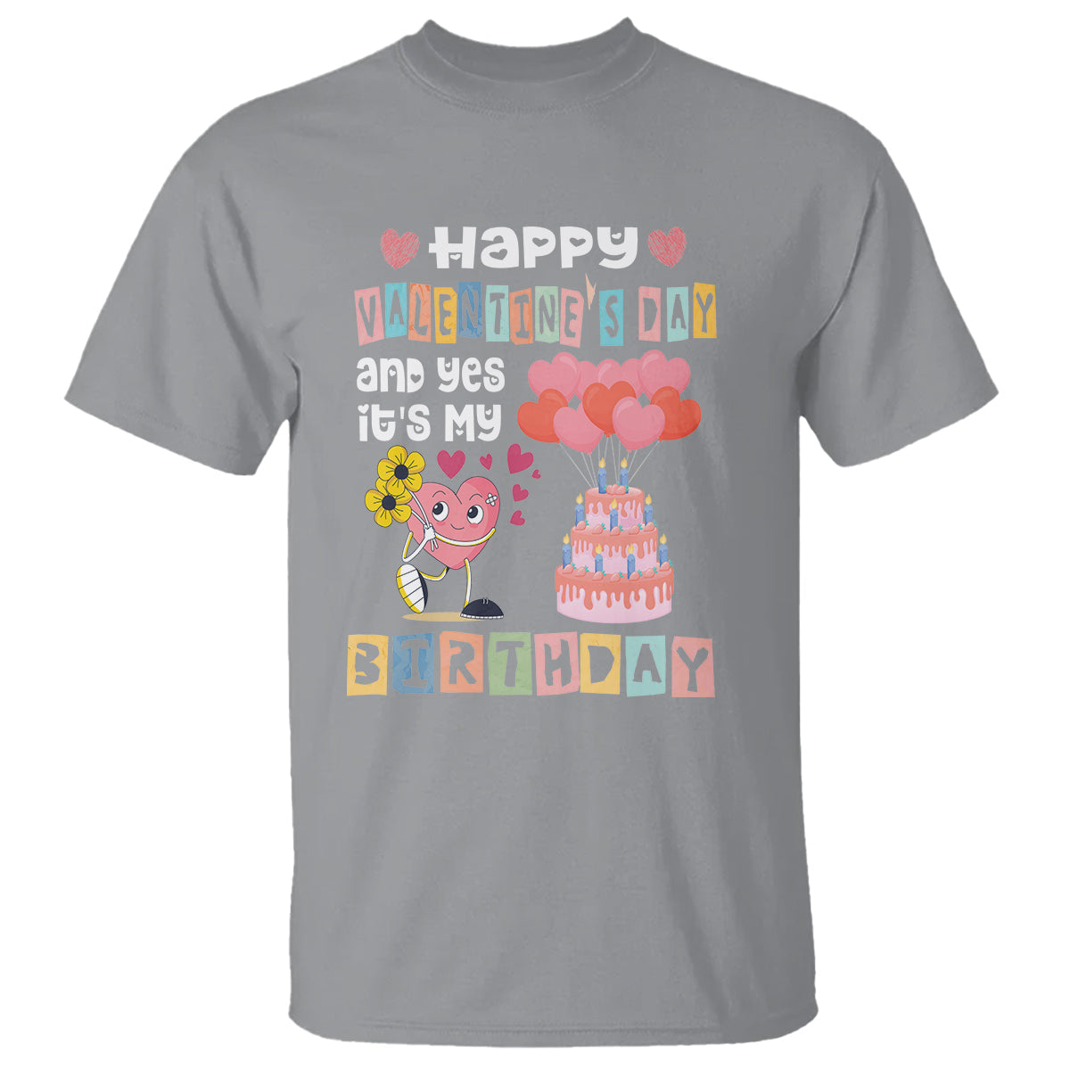 happy-valentines-day-and-yes-it-is-my-birthday-funny-heart-t-shirt
