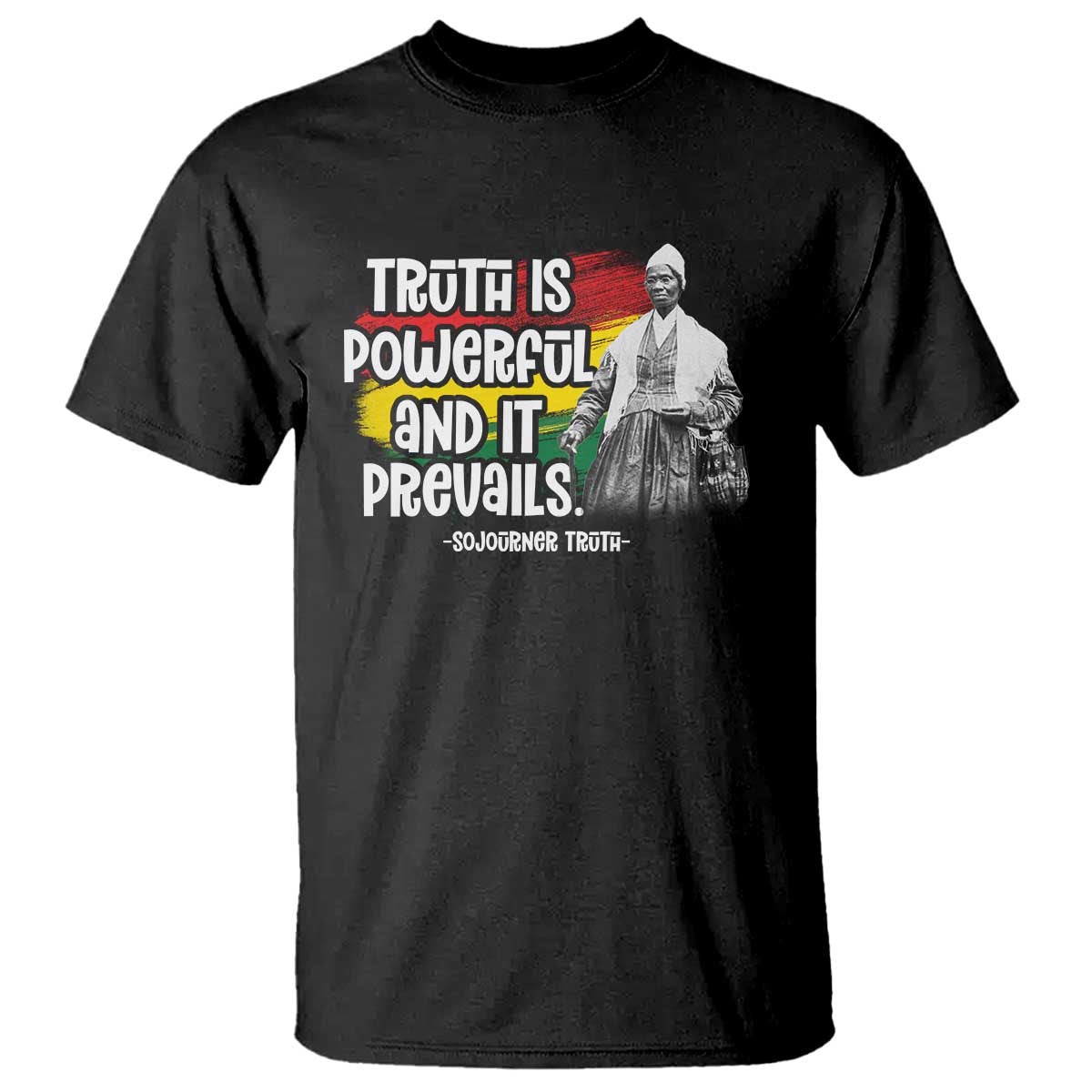 sojourner-truth-t-shirt-truth-is-powerful-and-it-prevails-black-history
